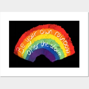 Be Your Own Rainbow Posters and Art